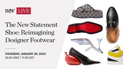 BoF LIVE | The New Statement Shoe: Reimagining Designer Footwear