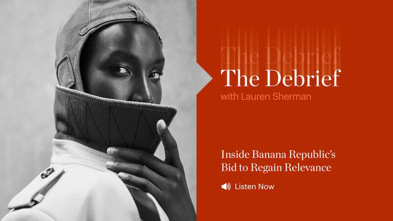 The Debrief | Inside Banana Republic’s Bid to Regain Relevance