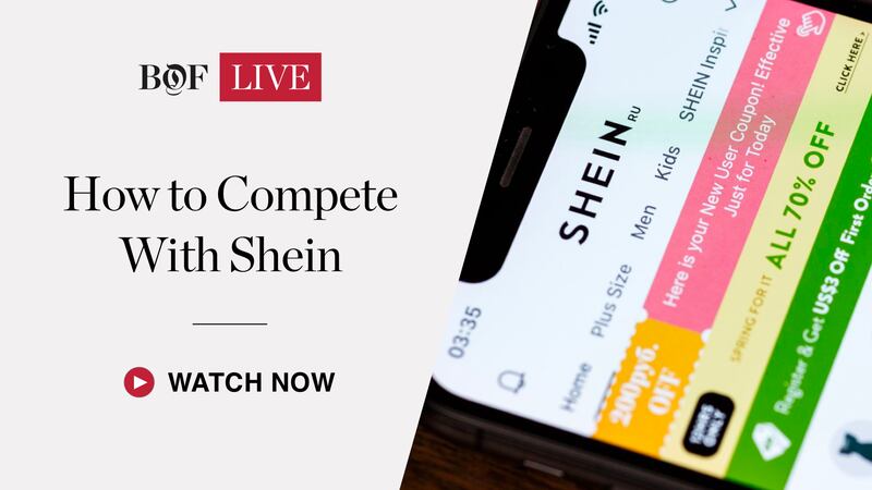 BoF LIVE: How to Compete with Shein