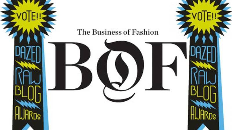 Vote for The Business of Fashion in the Dazed Digital RAW Blog Awards