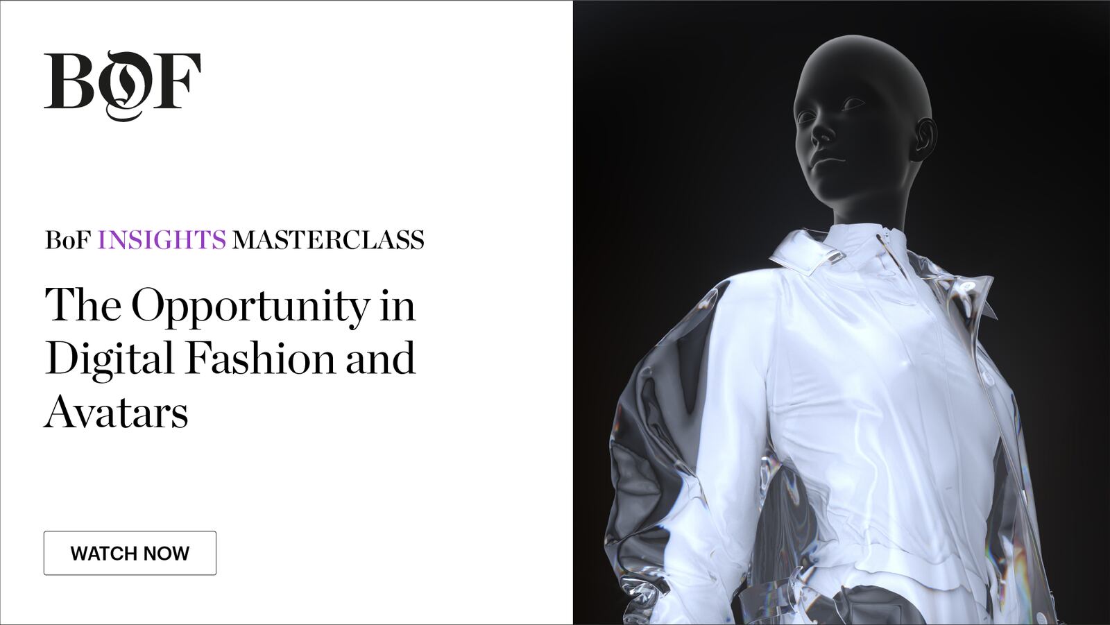 BoF Insights Masterclass: The Opportunity in Digital Fashion and Avatars