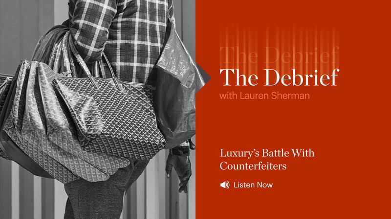 The Debrief | Luxury’s Battle With Counterfeiters