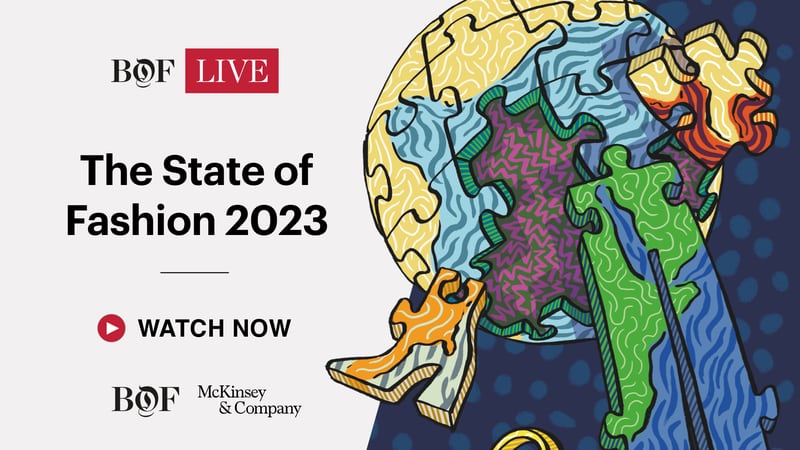 BoF LIVE | The State of Fashion 2023