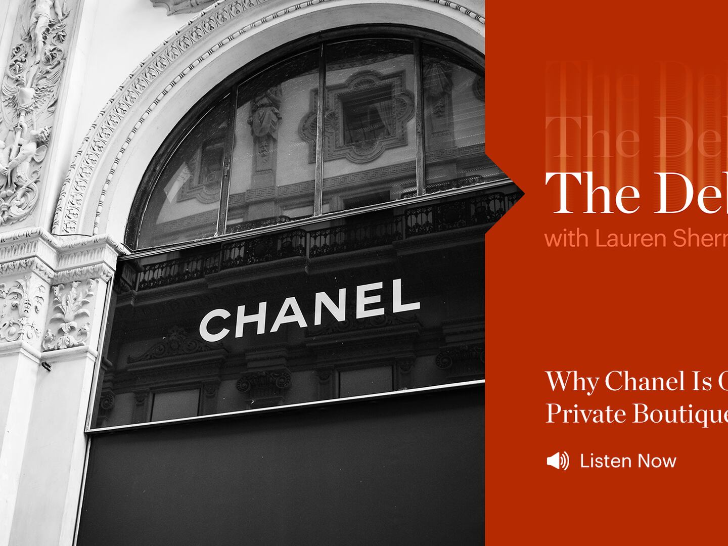 The Debrief, Why Chanel Is Opening Private Boutiques