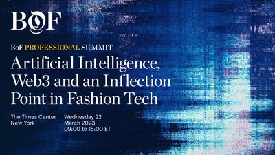 How Artificial Intelligence, Web3 and Next-Gen Technologies Are Shaping Fashion’s Future at the BoF Professional Summit
