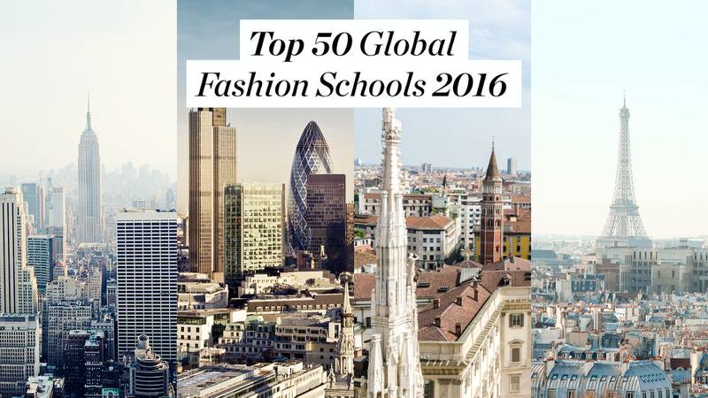 The Top 50 Global Fashion Schools in 2016
