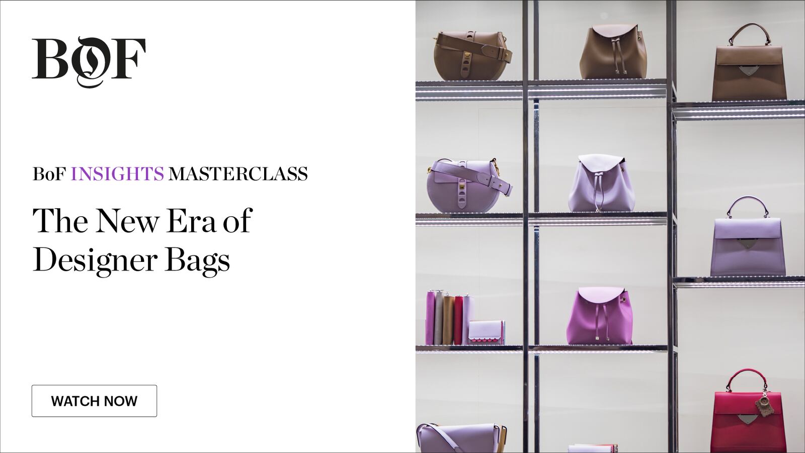 BoF Insights Masterclass: The New Era of Designer Bags
