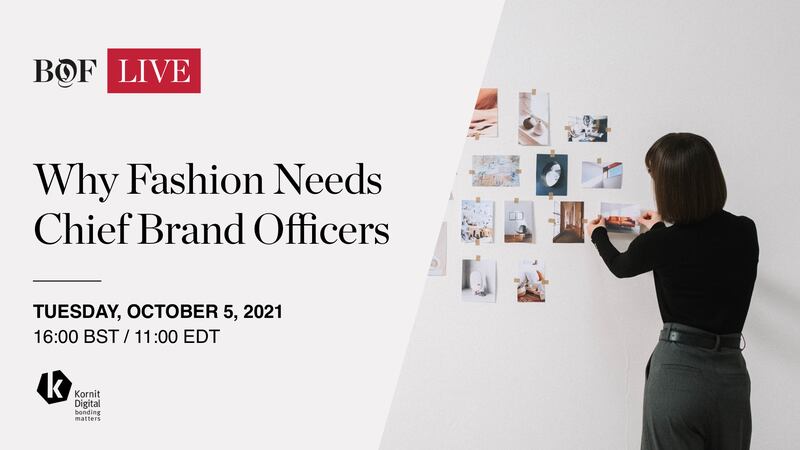 Why Fashion Needs Chief Brand Officers