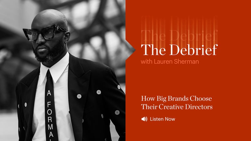 The BoF Podcast | How Big Brands Choose Their Creative Directors