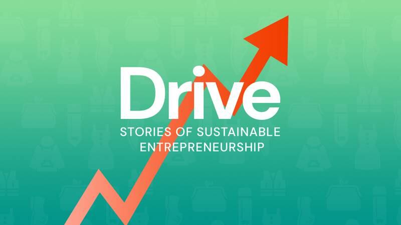 Welcome to Season 2 of Drive: Stories of Sustainable Entrepreneurship