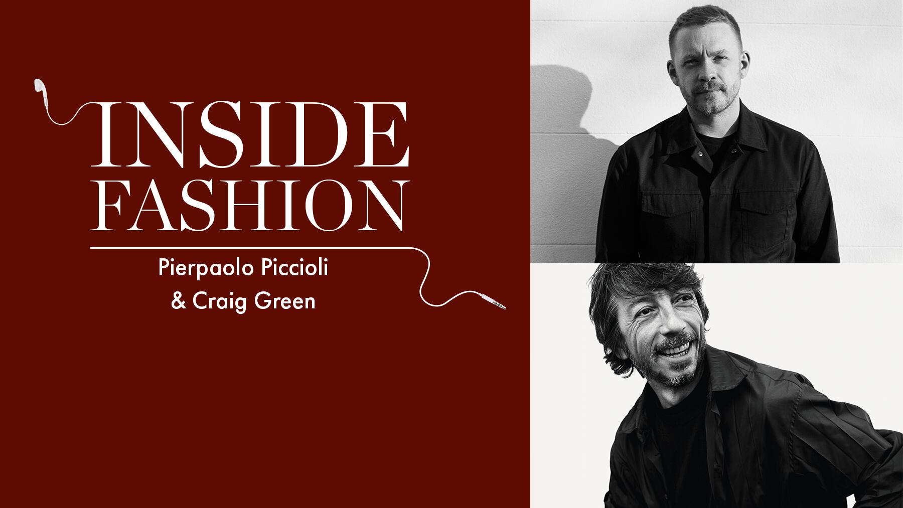 Pierpaolo Piccioli and Craig Green.