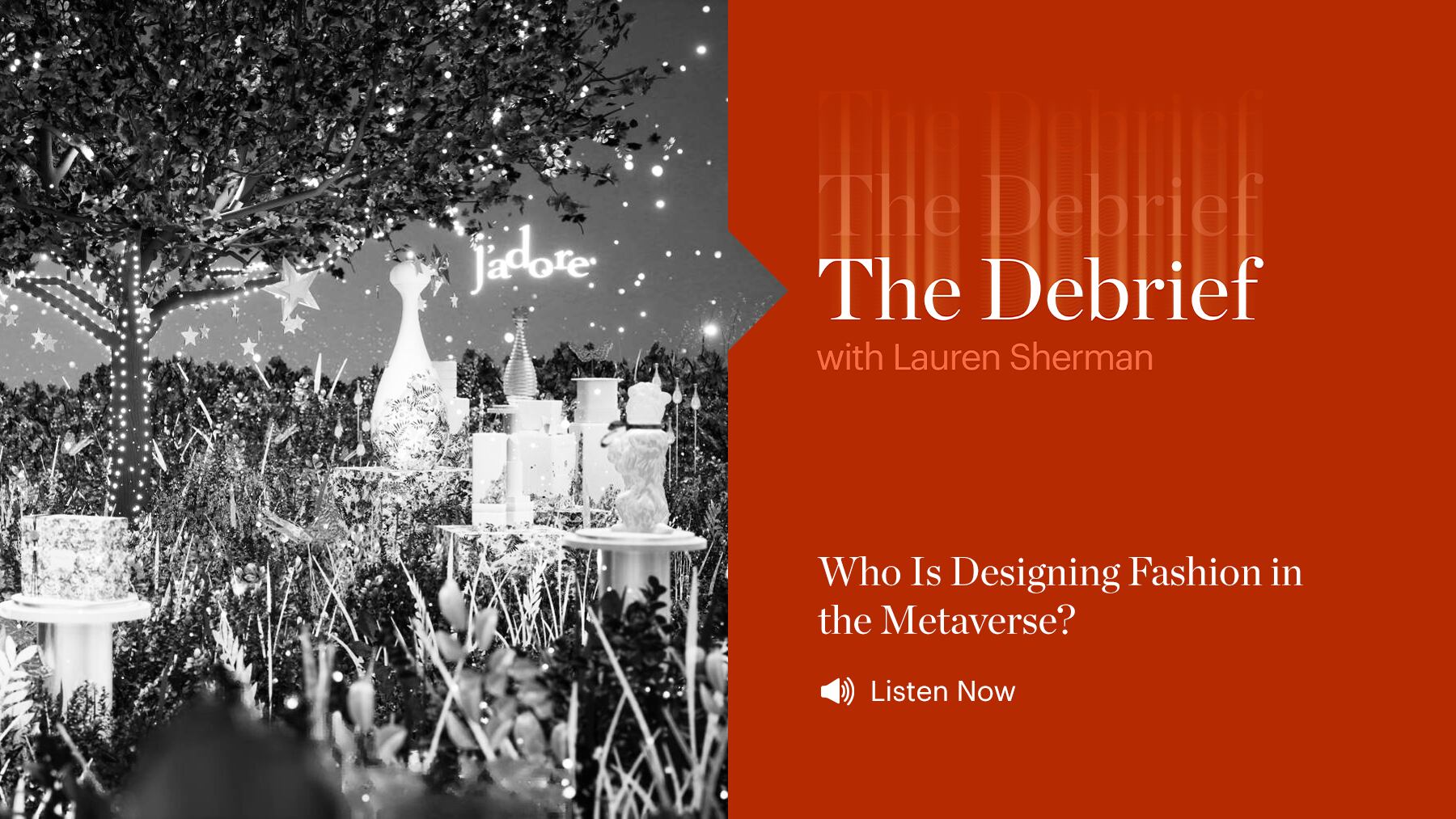 The Debrief: Who Is Designing Fashion in the Metaverse?