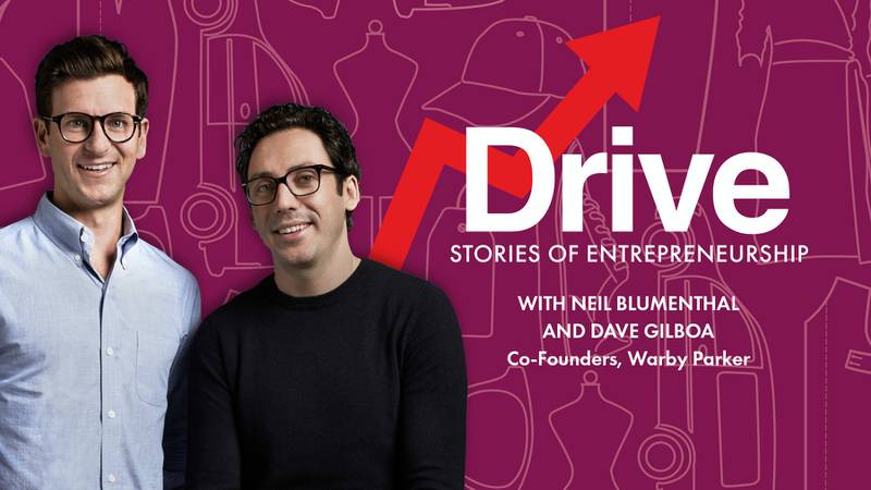 Drive Episode 5: Warby Parker Founders on Forging Their Own Path