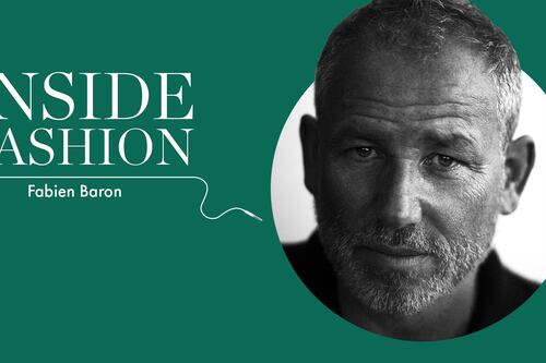 The BoF Podcast: Fabien Baron Says, ‘The Way We Communicate Is Going to Change’