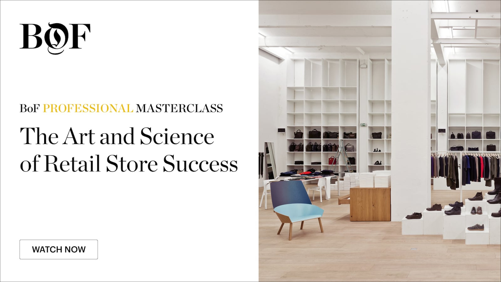 BoF Masterclass | The Art and Science of Retail Store Success