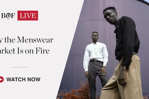 BoF LIVE | Why the Menswear Market Is on Fire
