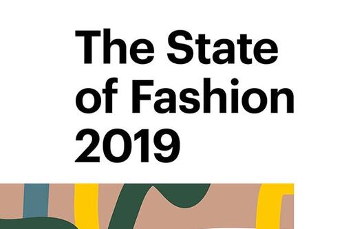 The State of Fashion 2019: An ‘Urgent Awakening’ for the Industry