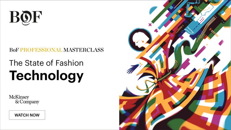 BoF Professional Masterclass: The State of Fashion Technology
