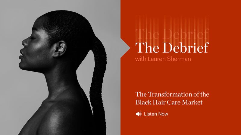 The Debrief | The Transformation of the Black Hair Care Market 